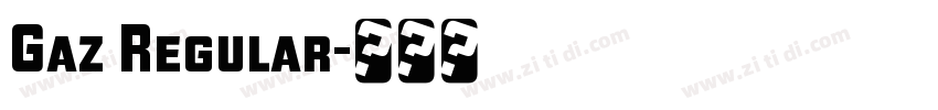 Gaz Regular字体转换